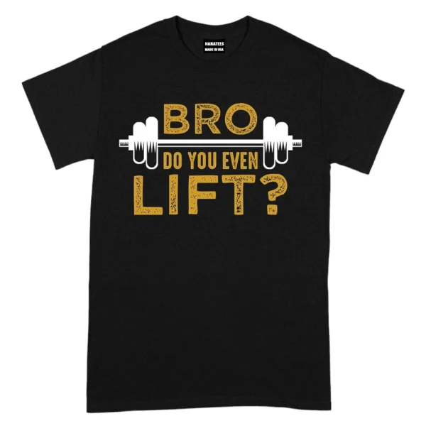 Bro Do You Even Lift T-Shirt - Black