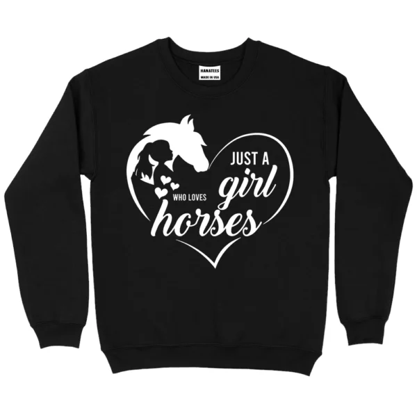 Just A Girl Who Loves Horses 1 Sweatshirt - Black