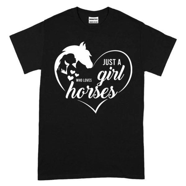 Just A Girl Who Loves Horses 1 TShirt - Black