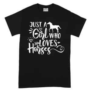 Just A Girl Who Loves Horses TShirt - Black