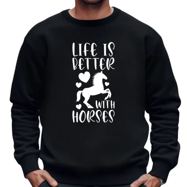 Life Is Better With Horses Sweatshirt - Black