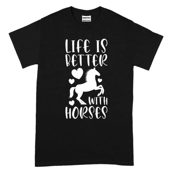 Life Is Better With Horses TShirt - Black