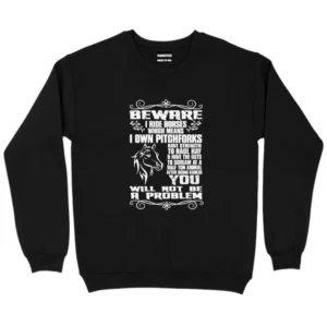 Beware Ride Horses Sweatshirt