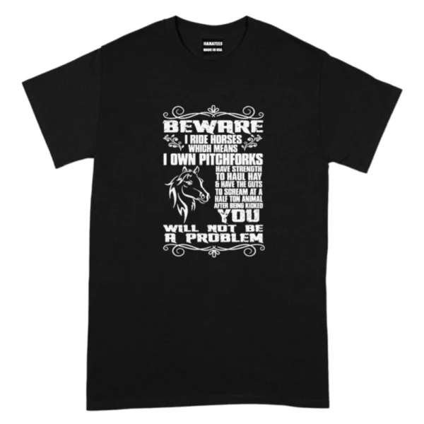 Beware Ride Horses TShirt