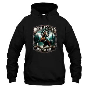 Buck Around and Find Out Cowboy Hoodie