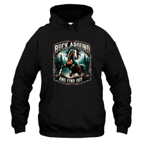Buck Around and Find Out Cowboy Hoodie