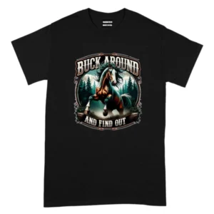 Buck Around and Find Out Cowboy TShirt