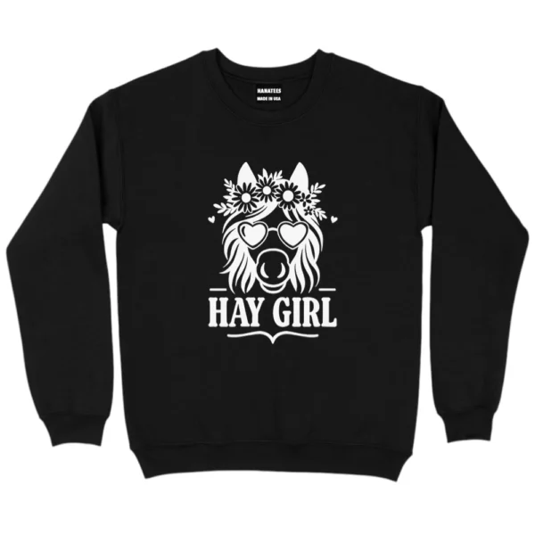 Hay Girl Funny Horses Sweatshirt