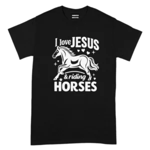 I Love Jesus And Riding Horses TShirt