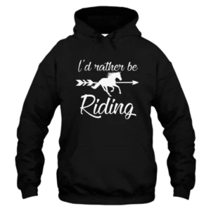 I'd Rather Be Riding Hoodie