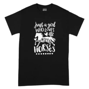 Just A Girl Who Loves Horses TShirt