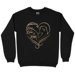 Live Love And Ride Girl Sweatshirt