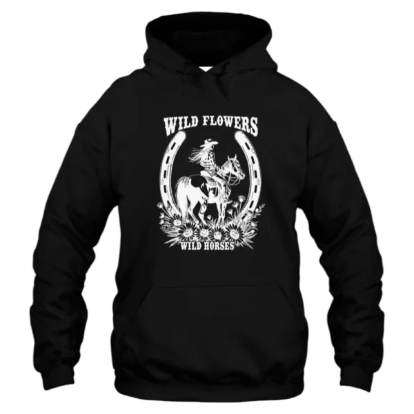 Cowgirl Wild Flowers And Wild Horses  Hoodie