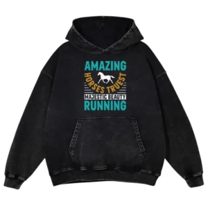 Amazing Horses Truest Majestic Beauty Running Gift Love Horse Washed Pullover Hoodie