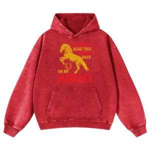 If You Can Read This Put Me Back On My Horse Gift Love Horse Washed Pullover Hoodie