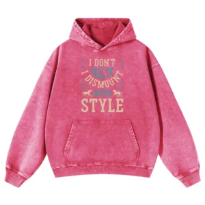 I Don’t Fall Of I Dismount With Style Gift Love Horse Washed Pullover Hoodie