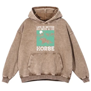 Life Is Bestter With A Horse Vintage Gift Love Horse Washed Pullover Hoodie