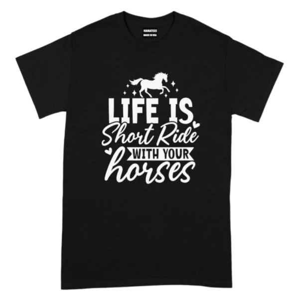 Life Is Short Ride With Your Horse Vintage TShirt