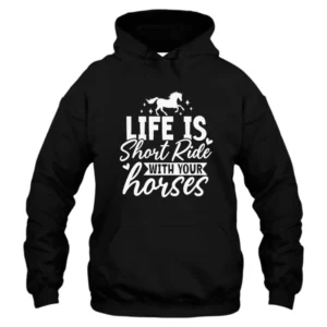 Life Is Short Ride With Your Horses Vintage Hoodie