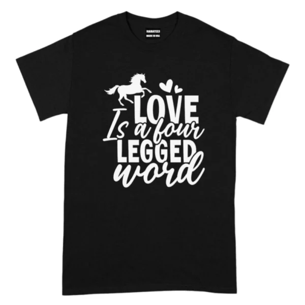 Love Is A Four Legged Word TShirt