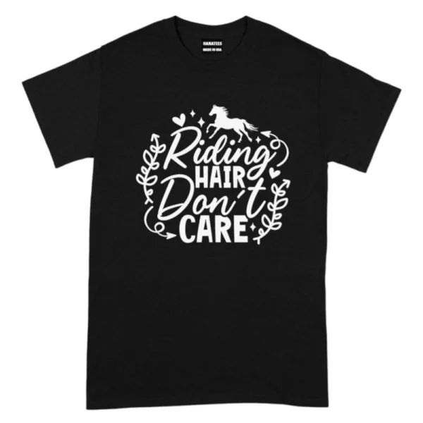 Riding Hair Don't Care TShirt